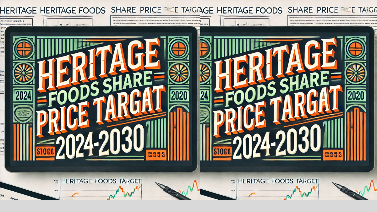 Heritage Foods Share Price Target 2024 to 2030