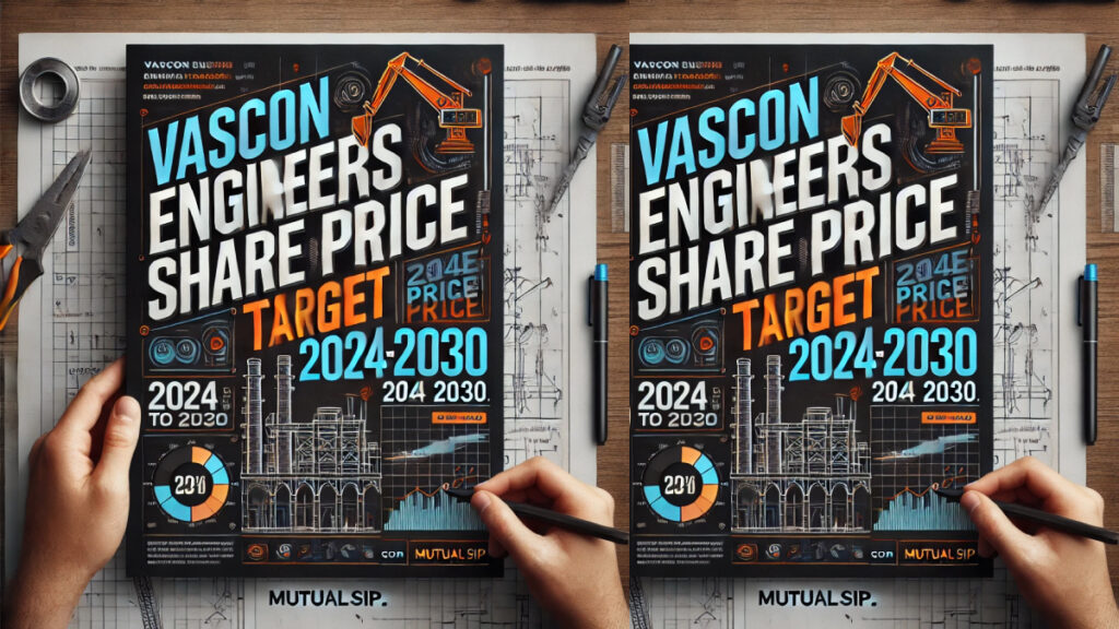 Vascon Engineers Share Price Target from 2024 to 2030